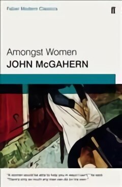 Amongst Women: Faber Modern Classics Main - Faber Modern Classics цена и информация | Kirjandusklassika | kaup24.ee