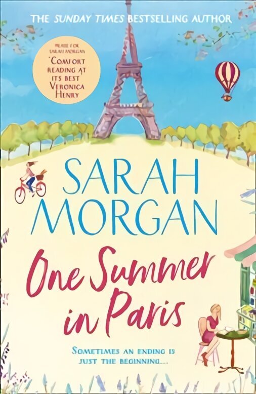 One Summer In Paris: The New Uplifting and Feel Good Summer Read from the Sunday Times Bestselling Sarah Morgan hind ja info | Fantaasia, müstika | kaup24.ee