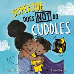 SuperJoe Does NOT Do Cuddles hind ja info | Väikelaste raamatud | kaup24.ee