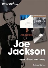 Joe Jackson On Track: Every Album, Every Song цена и информация | Книги об искусстве | kaup24.ee