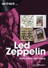 Led Zeppelin On Track: Every Album, Every Song цена и информация | Книги об искусстве | kaup24.ee