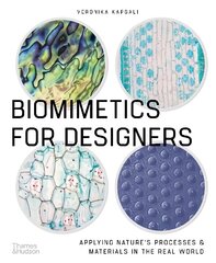 Biomimetics for Designers: Applying Nature's Processes & Materials in the Real World hind ja info | Kunstiraamatud | kaup24.ee