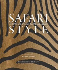 Safari Style: Exceptional African Camps and Lodges kaina ir informacija | Самоучители | kaup24.ee