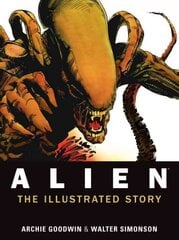 Alien: The Illustrated Story: The Illustrated Story (Facsimile Cover Regular Edition) цена и информация | Фантастика, фэнтези | kaup24.ee