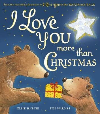 I Love You more than Christmas hind ja info | Väikelaste raamatud | kaup24.ee