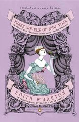 Three Novels of New York (Penguin Classics Deluxe Edition): The House of Mirth, the Custom of the Country, the Age of Innocence(classics Deluxe Edition) De Luxe edition цена и информация | Фантастика, фэнтези | kaup24.ee