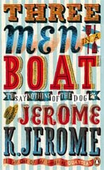 Three Men in a Boat: To Say Nothing of the Dog! цена и информация | Фантастика, фэнтези | kaup24.ee