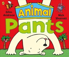 Animal Pants: from the bestselling Pants series цена и информация | Книги для малышей | kaup24.ee