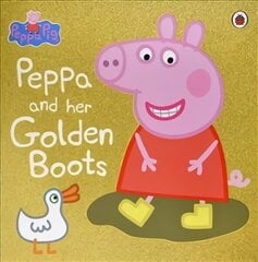 Peppa Pig: Peppa and Her Golden Boots цена и информация | Книги для малышей | kaup24.ee