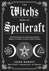 Witch's Book of Spellcraft: A Practical Guide to Connecting with the Magick of Candles, Crystals, Plants & Herbs hind ja info | Eneseabiraamatud | kaup24.ee