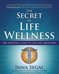 Secret of Life Wellness: The Essential Guide to Life's Big Questions hind ja info | Eneseabiraamatud | kaup24.ee