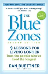 Blue Zones 2nd Edition: 9 Lessons for Living Longer From the People Who've Lived the Longest 2nd Revised edition hind ja info | Eneseabiraamatud | kaup24.ee