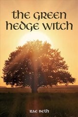 Green Hedge Witch: 2nd Edition 2nd ed. hind ja info | Eneseabiraamatud | kaup24.ee