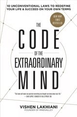 Code of the Extraordinary Mind: 10 Unconventional Laws to Redefine Your Life and Succeed on Your Own Terms цена и информация | Самоучители | kaup24.ee