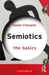 Semiotics: The Basics: The Basics 4th edition цена и информация | Энциклопедии, справочники | kaup24.ee