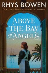 Above the Bay of Angels: A Novel цена и информация | Романы | kaup24.ee