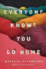 Everyone Knows You Go Home цена и информация | Фантастика, фэнтези | kaup24.ee