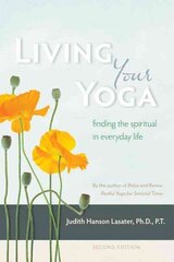 Living Your Yoga: Finding the Spiritual in Everyday Life 2nd Revised edition hind ja info | Eneseabiraamatud | kaup24.ee