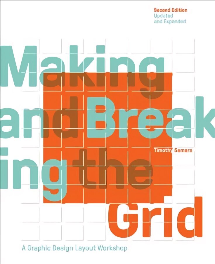 Making and Breaking the Grid, Second Edition, Updated and Expanded: A Graphic Design Layout Workshop 2nd Updated and Expanded ed цена и информация | Kunstiraamatud | kaup24.ee