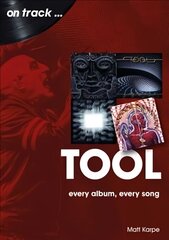 Tool On Track: Every Album, Every Song цена и информация | Книги об искусстве | kaup24.ee