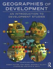 Geographies of Development: An Introduction to Development Studies 4th edition цена и информация | Энциклопедии, справочники | kaup24.ee