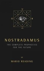 Nostradamus: The Complete Prophecies for The Future (Sunday Times No. 1 Bestseller) New edition hind ja info | Eneseabiraamatud | kaup24.ee