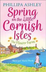 Spring on the Little Cornish Isles: The Flower Farm цена и информация | Фантастика, фэнтези | kaup24.ee