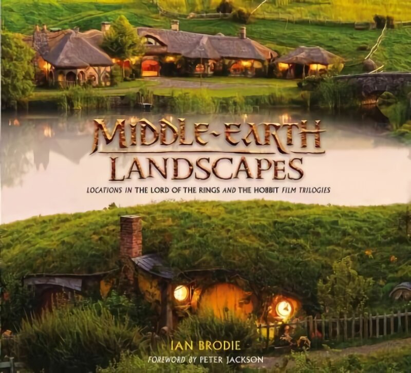 Middle-earth Landscapes: Locations in the Lord of the Rings and the Hobbit Film Trilogies цена и информация | Kunstiraamatud | kaup24.ee