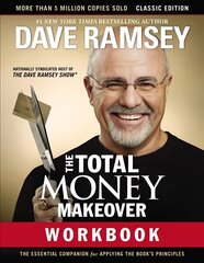 Total Money Makeover Workbook: Classic Edition: The Essential Companion for Applying the Book's Principles hind ja info | Eneseabiraamatud | kaup24.ee