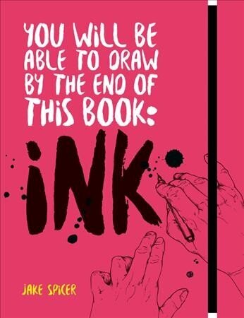 You Will Be Able to Draw by the End of this Book: Ink hind ja info | Kunstiraamatud | kaup24.ee