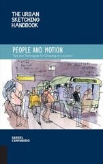 Urban Sketching Handbook People and Motion: Tips and Techniques for Drawing on Location, Volume 2 hind ja info | Kunstiraamatud | kaup24.ee