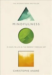 Mindfulness: 25 Ways to Live in the Moment Through Art цена и информация | Самоучители | kaup24.ee