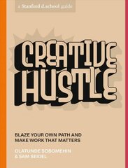 Creative Hustle: Blaze Your Own Path and Make Work That Matters цена и информация | Самоучители | kaup24.ee