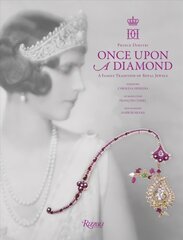 Once Upon a Diamond: A Family Tradition of Royal Jewels цена и информация | Книги об искусстве | kaup24.ee