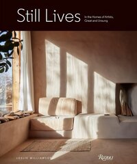 Still Lives: In the Homes of Artists, Great and Unsung цена и информация | Книги об искусстве | kaup24.ee