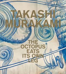 Takashi Murakami: The Octopus Eats Its Own Leg цена и информация | Книги об искусстве | kaup24.ee