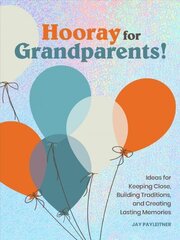 Hooray for Grandparents: Hooray for Grandparents hind ja info | Eneseabiraamatud | kaup24.ee