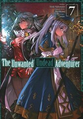 Unwanted Undead Adventurer (Manga): Volume 7 hind ja info | Fantaasia, müstika | kaup24.ee