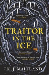 Traitor in the Ice: Treachery has gripped the nation. But the King has spies everywhere. цена и информация | Фантастика, фэнтези | kaup24.ee