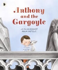 Anthony and the Gargoyle hind ja info | Väikelaste raamatud | kaup24.ee