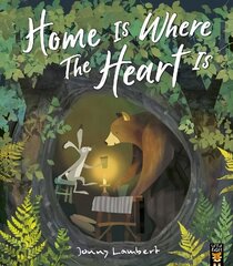 Home Is Where The Heart Is hind ja info | Väikelaste raamatud | kaup24.ee