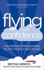 Flying with Confidence: The proven programme to fix your flying fears hind ja info | Eneseabiraamatud | kaup24.ee