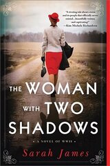 Woman with Two Shadows: A Novel of WWII цена и информация | Фантастика, фэнтези | kaup24.ee