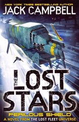 Lost Stars - Perilous Shield (Book 2): A Novel from the Lost Fleet Universe, Bk. 2, The Lost Stars - Perilous Shield (Book 2) Perilous Shield цена и информация | Фантастика, фэнтези | kaup24.ee