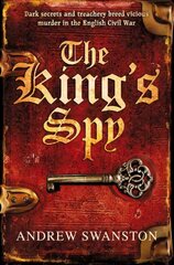 King's Spy: (Thomas Hill 1) цена и информация | Фантастика, фэнтези | kaup24.ee