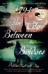 1794: The City Between the Bridges: The Million Copy International Bestseller hind ja info | Fantaasia, müstika | kaup24.ee