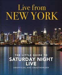 Live from New York: The Little Guide to Saturday Night Live hind ja info | Fantaasia, müstika | kaup24.ee