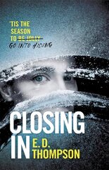 Closing In: A page-turning festive thriller цена и информация | Фантастика, фэнтези | kaup24.ee