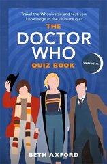 Doctor Who Quiz Book: Travel the Whoniverse and test your knowledge in the ultimate unofficial quiz hind ja info | Kunstiraamatud | kaup24.ee