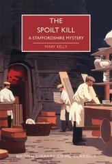 Spoilt Kill: A Staffordshire Mystery цена и информация | Фантастика, фэнтези | kaup24.ee